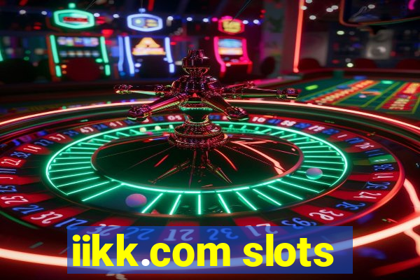 iikk.com slots